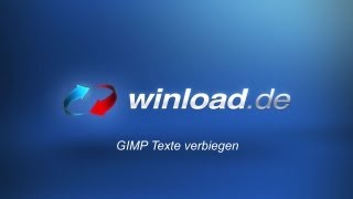 GIMP  Texte und Schriften verbiegen Tutorial  Winloadde [upl. by Tanney359]