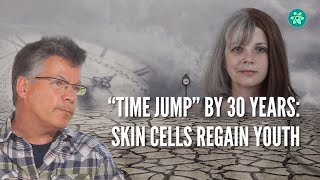 “Time Jump” by 30 years Old skin cells regain youth [upl. by Ramar]