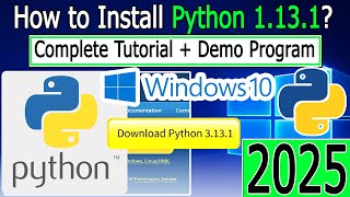 How to Install Python 3131 on Windows 10  2025 Update  Demo Python Program [upl. by Yaf18]