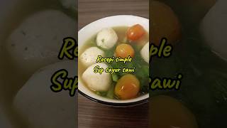 Resepi Simple Sup Sayur Sawi shorts [upl. by Ilera]