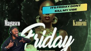 Magasco Ft Kameni  Friday Its Friday dont kill my vibe 🇨🇲🌍 Review by TherealMTN [upl. by Enelyw]