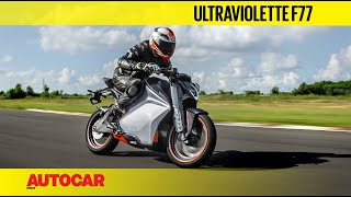 Ultraviolette F77 Electric Bike Review  Track Ride  Autocar India [upl. by Emyam346]