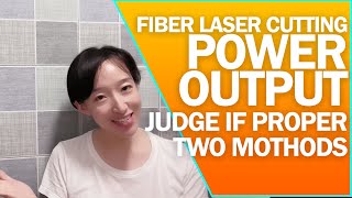 How to Judge Power Setting is SuitableFiber Laser Cutting Machine [upl. by Riess649]