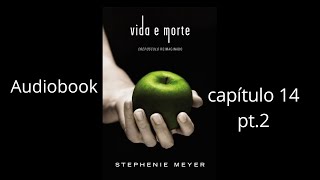 Vida e Morte Audiobook  capitulo 14 pt2 [upl. by Durning]