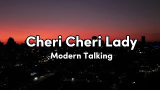 Cheri Cheri Lady  Modern Talking Lyrics [upl. by Lothario]