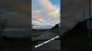 love Wicklow road trip [upl. by Airahcaz]