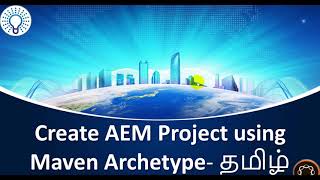 AEM Project creation using Maven Archetype  தமிழ் [upl. by Greff]