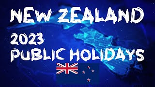 2023 New Zealand 🇳🇿 🗓️ Public Holidays [upl. by Teerpnam242]