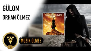 Orhan Ölmez  Gülom Official Audio [upl. by Atsuj]