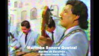 Marimba Sonora Quetzal  Noches de Escuintla Campiña Canal 11 [upl. by Sato177]