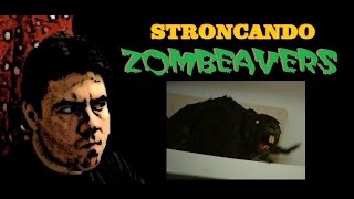 Stroncando Zombeavers [upl. by Tacita]