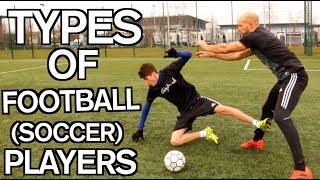 FOOTBALLSOCCER STEREOTYPES Which one are YOU [upl. by Eissahc786]