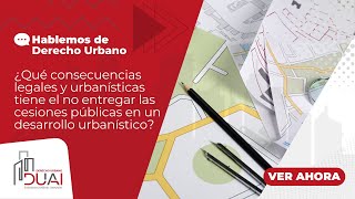 ¿La entrega de la cesión pública en un desarrollo urbanístico se considera legalmente no urbanizado [upl. by Mariand]