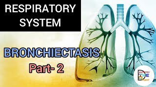 BRONCHIECTASIS PART 2  RESPIRATORY SYSTEM GENERAL MEDICINE [upl. by Zephan]