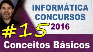 Conceitos Básicos de Informática para Concursos  Aula 15  Rodrigo Schaeffer [upl. by Ikkin]