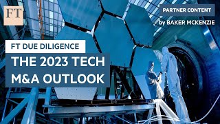 The 2023 Tech MampA Outlook  FT Due Diligence [upl. by Crissy]