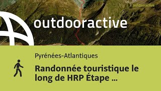 Randonnée touristique le long de HRP Étape 12 à Le Gave du Brousset via Pico [upl. by Llerret]