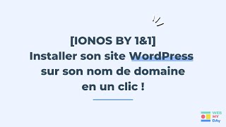 WORDPRESS x IONOS Installer wordpress en un clic avec IONOS [upl. by Marutani]