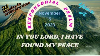 Nov 5 2023 Responsorial Psalm “IN YOU LORD I HAVE FOUND MY PEACE” [upl. by Naes]