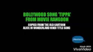 Tippa song from rangoon copied from old animated hindi dubbed series alice in wonderland [upl. by Mahtal]