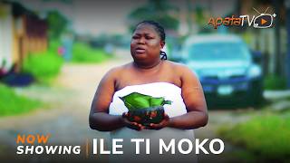 Ile Ti Moko  Yoruba Movie 2024 Drama Sidi Feranmi OyalowoJamiu Azeez Mimisola DanielsAisha Reji [upl. by Durkee]