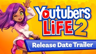 YOUTUBERS LIFE 2  RELEASE DATE TRAILER [upl. by Rydder395]