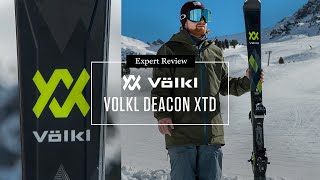 Volkl Deacon XTD Skis  Billys Expert Review 2022 [upl. by Weinberg]