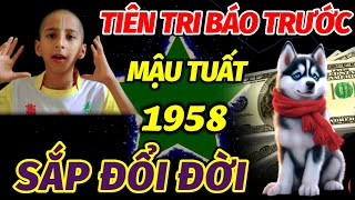 CHẤN ĐỘNG SỰ THẬT BẤT NGỜ ĐÚNG TRONG THÁNG 11 ÂM LỊCH TUỔI MẬU TUẤT 1958 KHỔ MẤY CŨNG ĐỔI ĐỜI GIÀU [upl. by Eiwoh]