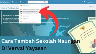 Cara Tambah Sekolah Naungan Di Verval Yayasan [upl. by Max]