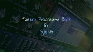 Feelynx Progressive Bank for Sylenth1 20 free presets  FREE DOWNLOAD [upl. by Hanselka131]