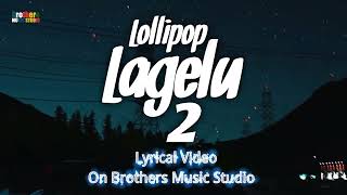 Lyrical Video  Lollipop Lagelu 2  Gautam Yadav  New Bhojpuri Song 2025 [upl. by Elmina]