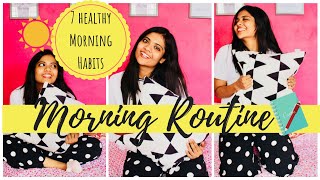 HEALTHY MORNING ROUTINE 2018  7 HEALTHY MORNING HABITS SOMYA LUHADIA [upl. by Aleira]