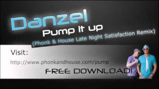 Danzel  Pump It Up Phonk amp House Late Night Satisfaction Remix [upl. by Quennie737]