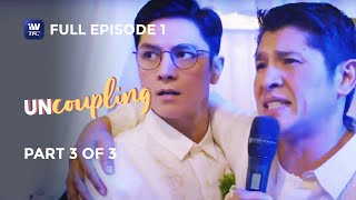 Uncoupling  Episode 1  Part 3 of 3  IWantTFC Originals Playback [upl. by Nirik]