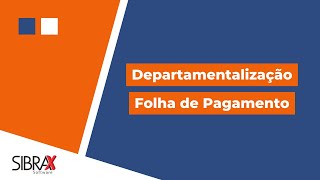 FOLHA DE PAGAMENTO DEPARTAMENTALIZAÇÃO [upl. by Ehcsrop277]