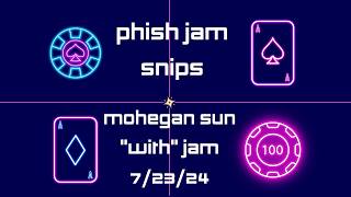 Phish quotJust the Jamsquot Snips  72424 quotWithquot jam [upl. by Isnam443]