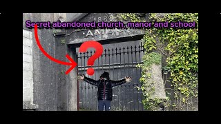 Exploring An Abandoned Church Manor And School All Connected Crazy finds [upl. by Anonyw109]