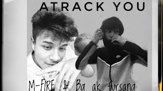 MFIRE ft tamang201 Atrack you2024 prod by prodbygidan [upl. by Amak330]