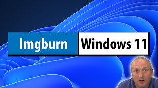 Imgburn on Windows 11 [upl. by Pris360]