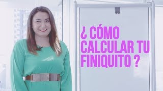 ¿Cómo calcular tu finiquito [upl. by Palila]