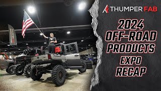 2024 OffRoad Products Expo Recap with New OffRoad UTVs and Products  Thumper Fab [upl. by Havens]