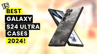 15 Best Galaxy S24 Ultra Cases 2024🔥🔥 Part 1 Protective  Rugged  Clear  Magnetic etc✅ [upl. by Mcallister732]