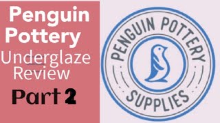 Penguin Pottery Underglaze Review Part 2 Final [upl. by Odraboel]