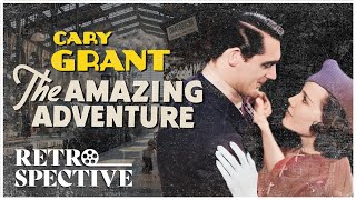 Cary Grant Classic DramaRomance Full Movie  The Amazing Adventure 1936  Retrospective [upl. by Nibaj530]