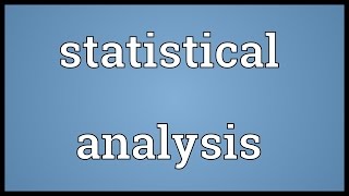 Statistical analysis Meaning [upl. by Mihcaoj493]