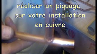 Réaliser un piquage sur votre installation cuivre en plomberie [upl. by Lexy870]