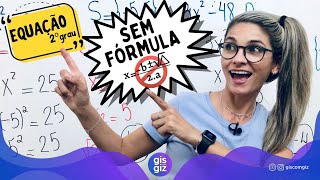 EQUAÇÃO DO 2º GRAU INCOMPLETA SEM FÓRMULA \Prof Gis [upl. by Irem703]