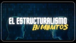 EL ESTRUCTURALISMO en minutos [upl. by Broddy]