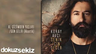 Koray Avcı  Al Gözümden Yaşları Gün Gelir Official Audio [upl. by Entwistle688]