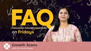 FAQ Fridays  Growth Scans with Dr Smita Pawar [upl. by Enrak355]